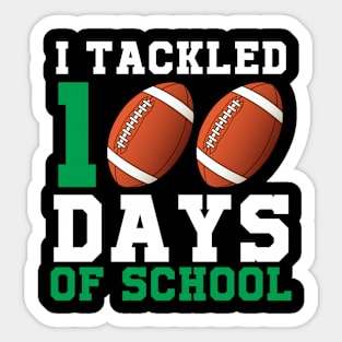 I Tackled 100 Days of School 100th Day of School Student Teacher Sticker